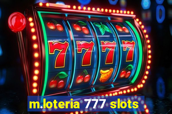 m.loteria 777 slots